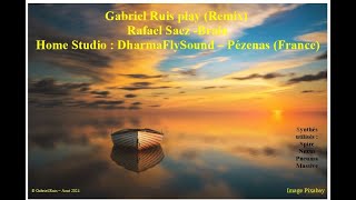 Gabriel Ruis Play Remix Rafael Saez Brain Studio Dharmaflysound Pézenas France