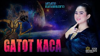 GATOT KACA | Cover by. YEYEN ISMANTORO | BRS TENGDUNG SANDIWARA