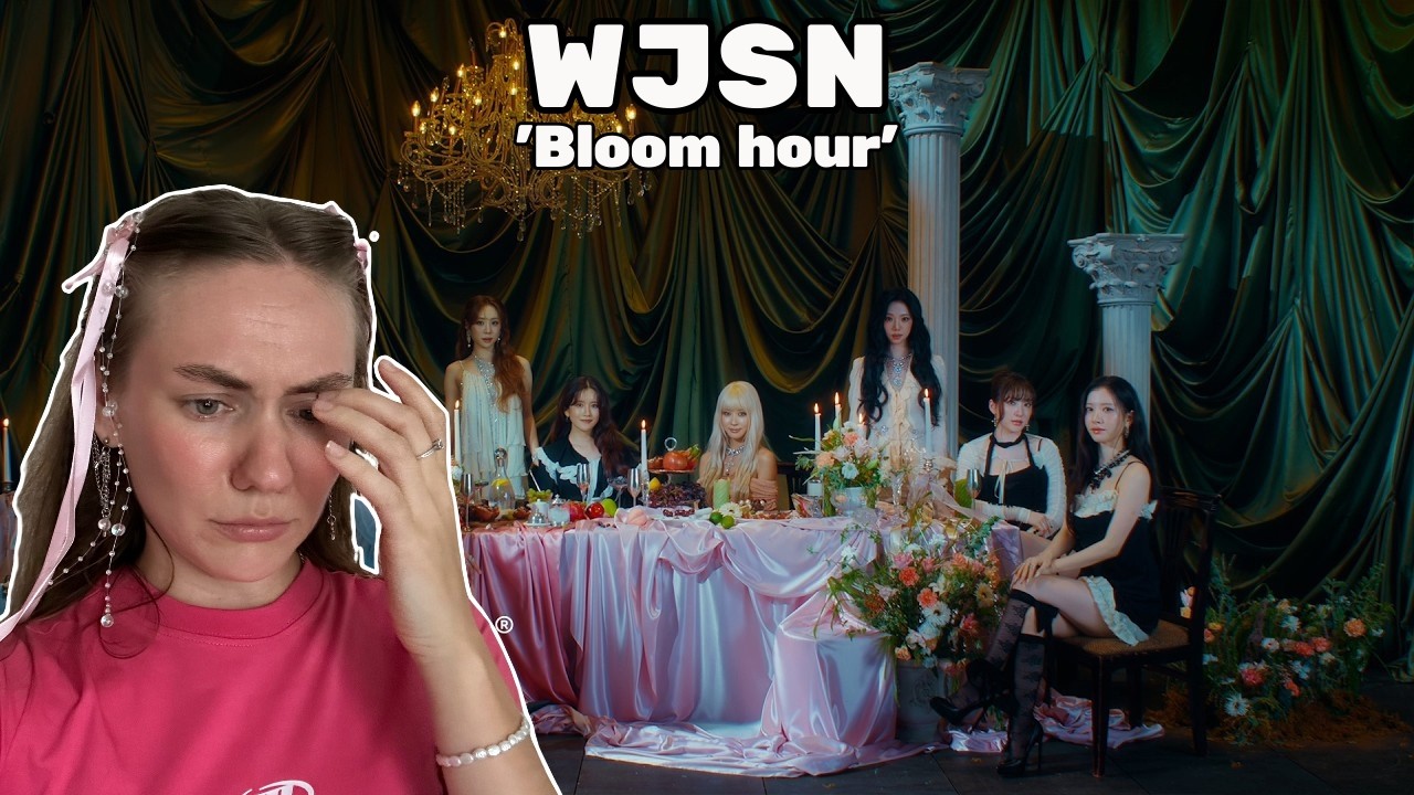 Реакция на WJSN — ‘BLOOM HOUR’ | first time reaction to WJSN — ‘BLOOM HOUR’