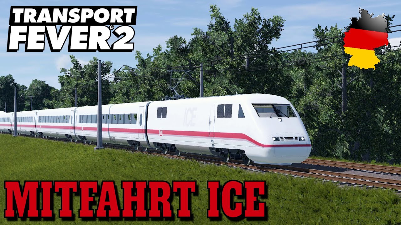 Transport Fever 2 | Deutschland | Mitfahrt ICE Schnellfahrstrecke Amsterdam - München