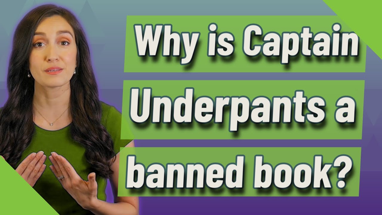 Why is Captain Underpants a banned book? YouTube