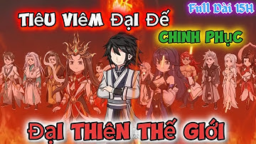 Full Dài 15H | Tiêu Viêm Đại Đế Chinh Phục Đại Thiên Thế Giới | 1-137 | KimAnhVietsub