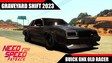 Buick GNX old Graveyard Shift race and drifting in NEED FOR SPEED PAYBACK 2023 GAMEPLAY