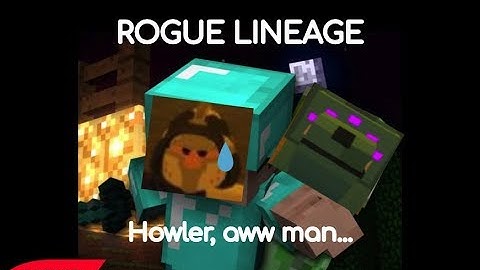 Rogue lineage: Howler, aww man... [OFFICIAL HOWLER MUSIC VIDEO]