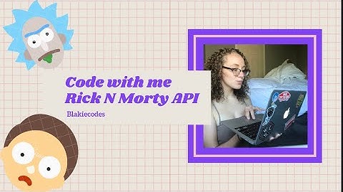 CODE WITH ME: RICK N MORTY API TUTORIAL (REACT)