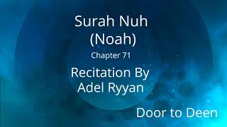 Surah Nuh (Noah) Adel Ryyan  Quran Recitation