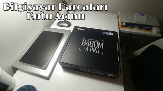 Kısa Kesitler #1 Bilgisayar Parçaları Kutu Açımı : MSI B460M, Intel Core i5 10400F, 16 GB RAM...
