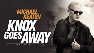 Knox Goes Away (2024) Full Movie IN HD Fact - Michael Keaton, James Marsden