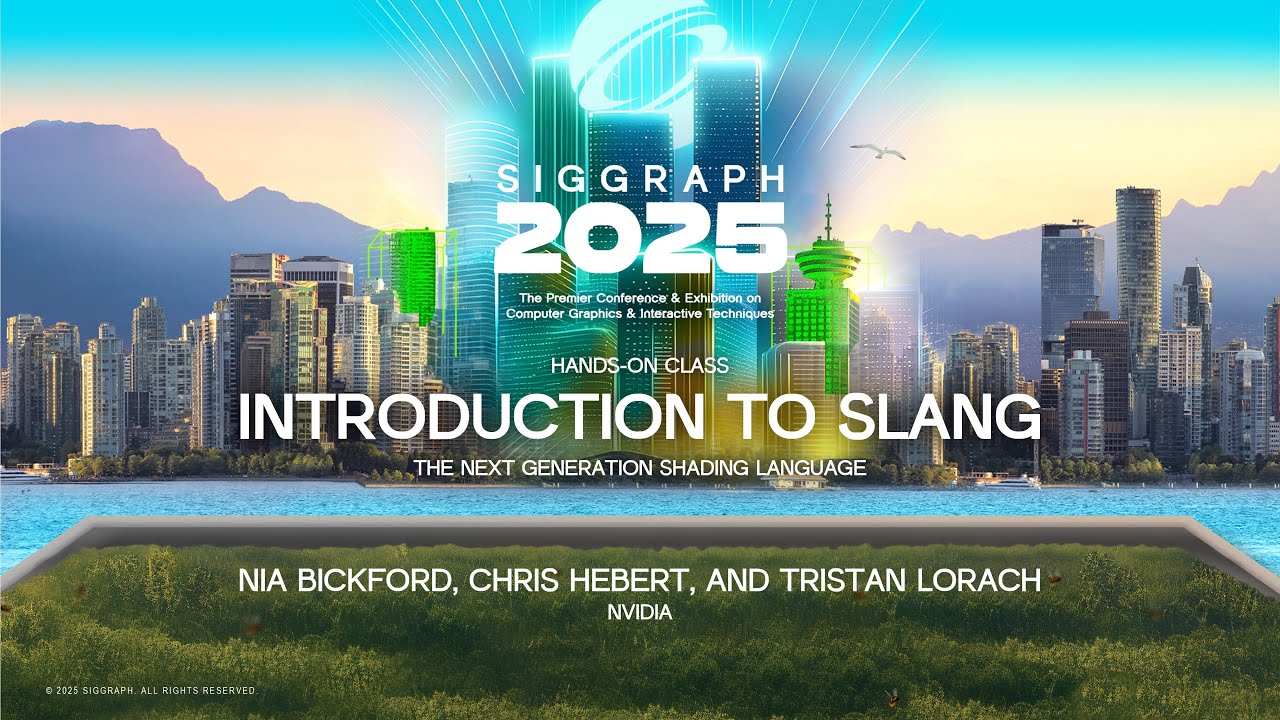 SIGGRAPH 2025 Introduction to Slang