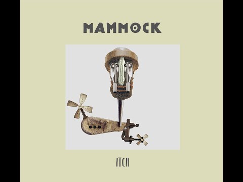 Mammock — Mammock - Itch (2020) full album