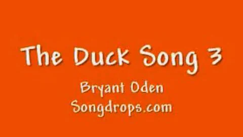 The Duck Song 3 with lyrics (The original video)