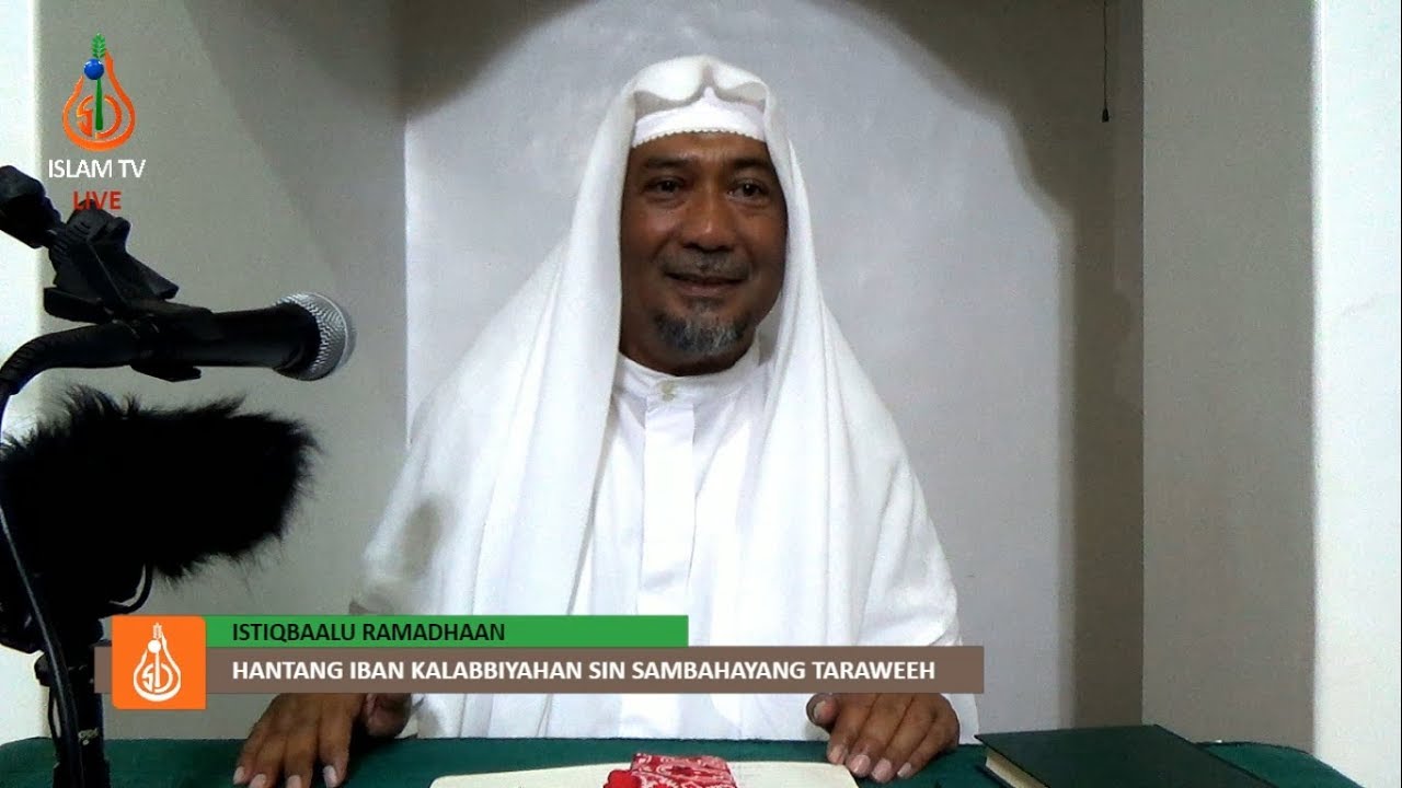 Hantang iban Kalabbiyahan sin Sambahayang Taraweeh - Shaykh Abdunnasser Abdurahman (Tausug)