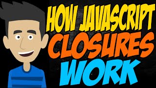 How Javascript Closures Work