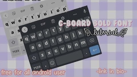 Gboard Bold Font tutorial !💕
