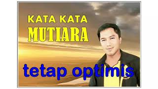 kata kata mutiara TETAP OPTIMIS || audio version ||