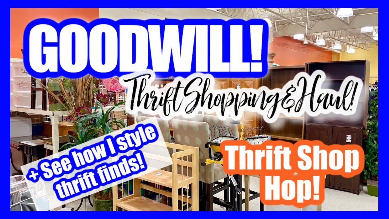 GOODWILL THRIFT WITH ME & THRIFT HAUL ++ see my thrift finds in my home ...