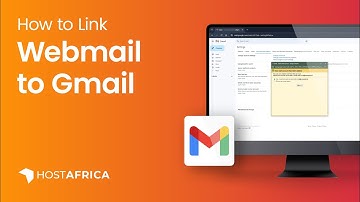 How to Link Your Webmail to Your Gmail Account