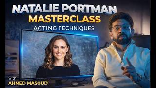 Breaking down Natalie Portman’s MasterClass (مع أحمد مسعود )  Episode 1