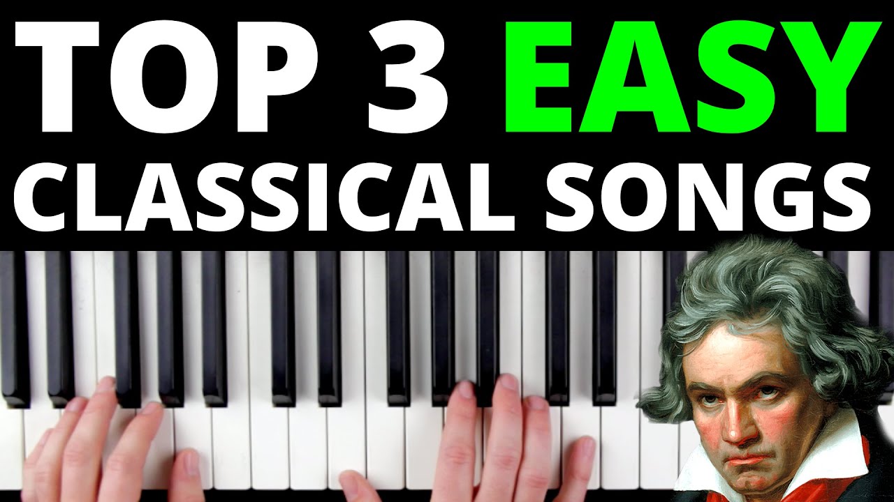 3 Classical Songs That Are Perfect For Beginners [EASY VERSION] - YouTube