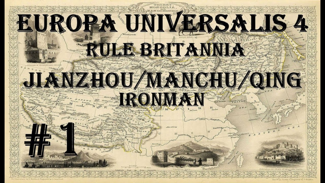 Europa Universalis 4 - Rule Britannia: Jianzhou/Manchu/Qing #1