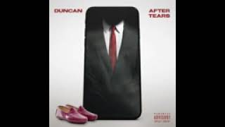 Duncan  _ After Tears.  Duncan is responding  to Big Zulu diss track