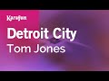 Detroit city  tom jones  karaoke version  karafun
