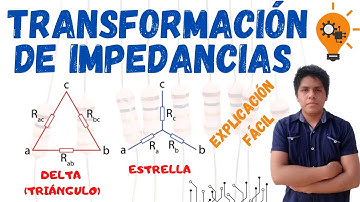 IMPEDANCIAS en ESTRELLA y TRIANGULO 💥 TRANSFORMACION de IMPEDANCIAS DELTA a ESTRELLA y viceversa 😎