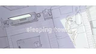 sleeping town / 可不