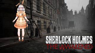 [ Sherlock Holmes The Awakened ] New Lovecraftian Detective Story for us to explore!