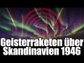 Geisterraketen über Skandinavien 1946 - Skeptische Betrachtung