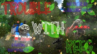 Trouble With Trees