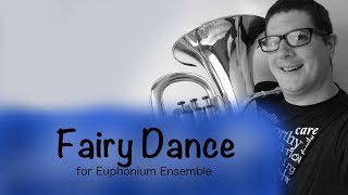 Edvard Grieg; Fairy Dance for Euphonium Ensemble -   ユーフォニアム