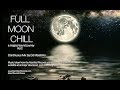 DJ Maretimo - Full Moon Chill Vol.2 (Full Album) HD, 2018, 2+ Hours Space Night Music