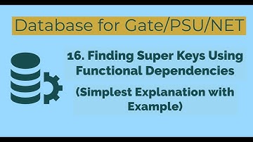 16 - Trick to Find Super Key Using Functional Dependency | Important Question | GATE/NET/PSU