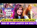 GTA 6 FINALMENTE REVELA CAPA E PRÉ-VENDA E GOD OF WAR LAUFEY JÁ EM 2027? FGN Direct #046
