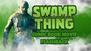 Swamp Thing (1982) Comic Book Movie Flashback