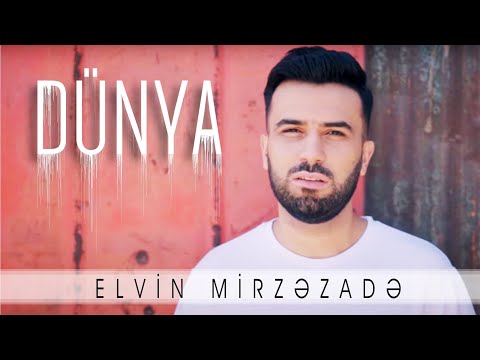 Elvin Mirzəzadə - Dünya (Official Video)