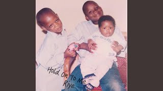 Hold On To Me - RIYE