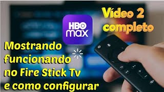 Como configurar o HBO MAX no Fire Stick  Tv. Atualizado