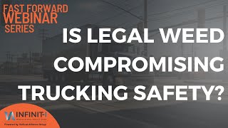 Fast Forward Expert Roundtable #50: How Legal Weed is Impacting the Trucking Industry