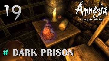 Amnesia - The Dark Descent [Part 19] | NAVE DARK PRISON | COLLECTING MEAT FOR AGRIPPA