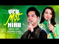 Yêu Một Mình - Ngọc Sơn ft Hoàng Châu | Tuyệt Phẩm Song Ca Tê Tái Nức Lòng Người Nghe