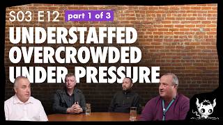 Understaffed, Overcrowded, Under Pressure - Hope in Hell Podcast S03E12 pt1
