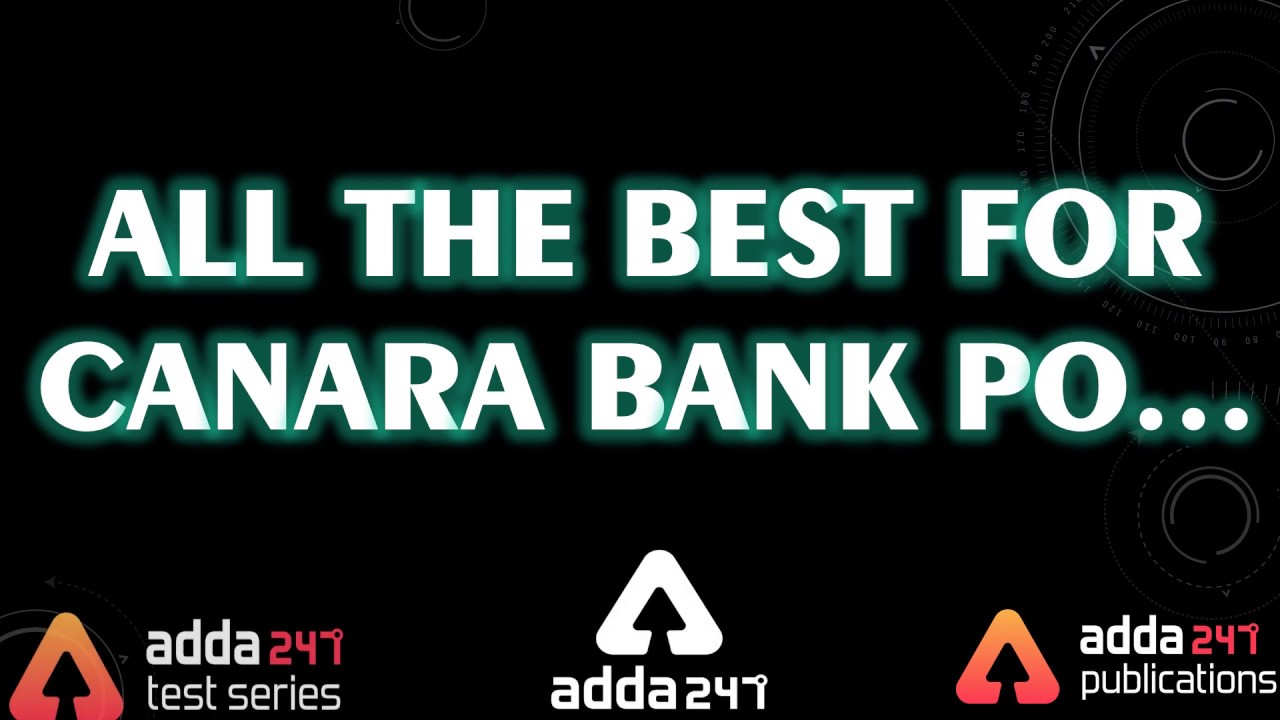 All the BEST ASPIRANTS  for CANARA BANK PO Exam