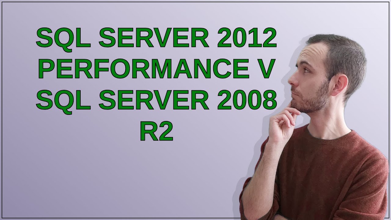 Dba: SQL Server 2012 performance v SQL Server 2008 R2 - YouTube