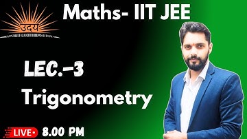 Lec.- 3 Trigonometry I IIT JEE - 2026 Maths I Uday Batch I Brijesh Sir I  #jee #maths #education