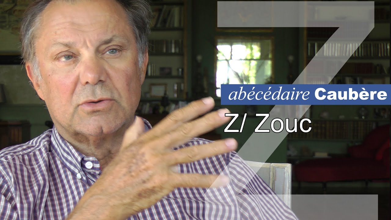 Abécédaire Caubère - Z/ Zouc (26/26)