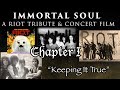 Immortal soul a riot tribute  concert film chapter 1 keeping it true