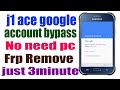 j1 ace google account bypass / frp remove easy way no need computer