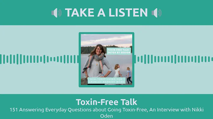 Toxin-Free Talk - 151 Answering Everyday Questions...